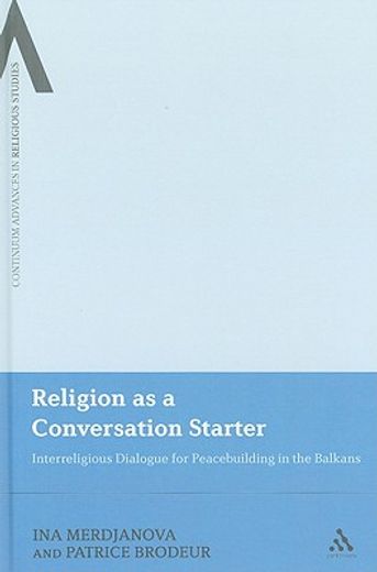 religion as a conversation starter,interreligious dialogue for peacekeeping in the balkans