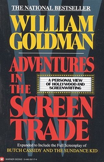 adventures in the screen trade,a personal view of hollywood and screenwriting (in English)