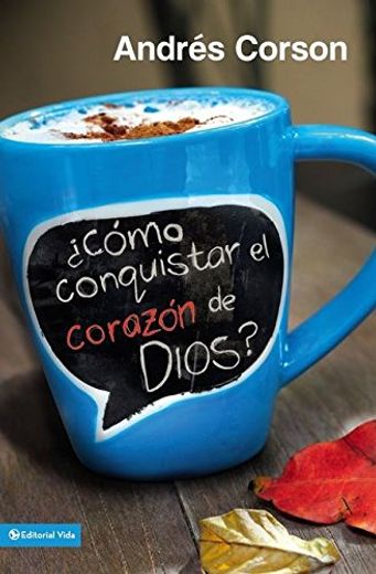 Cómo Conquistar el Corazón de Dios? (in Spanish)