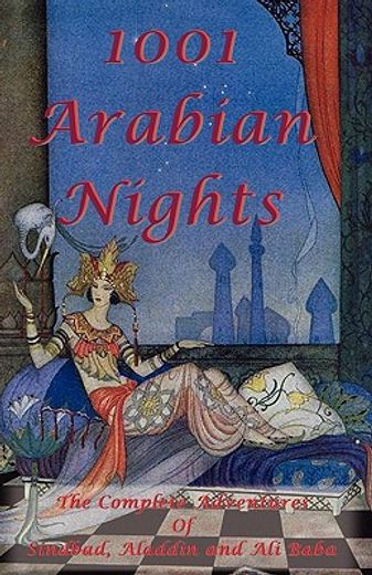 1001 arabian nights - the complete adventures of sindbad, aladdin and ali baba,special edition (in English)