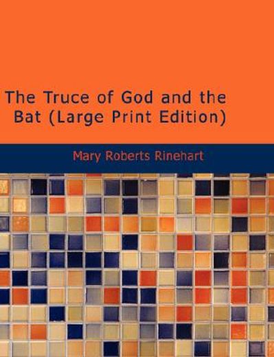 truce of god and the bat (large print edition)