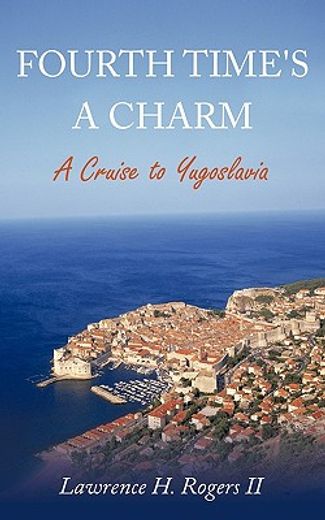 fourth time´s a charm,a cruise to yugoslavia