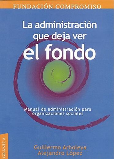 administracion que deja ver el fondo, la (in Spanish)