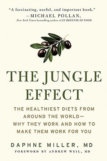 the jungle effect,the healthiest diets from around the world--why they work and how to make them work for you (en Inglés)