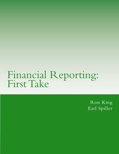 Financial Reporting: First Take (en Inglés)