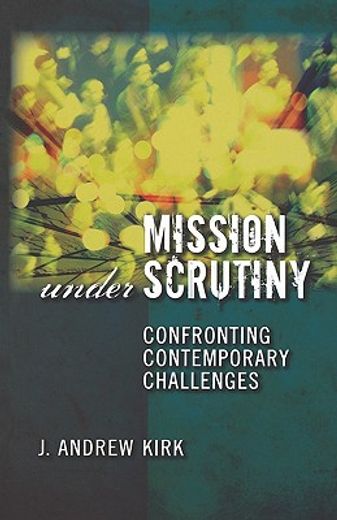 mission under scrutiny,confronting contemporary challenges