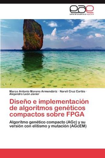 dise o e implementaci n de algoritmos gen ticos compactos sobre fpga (in Spanish)