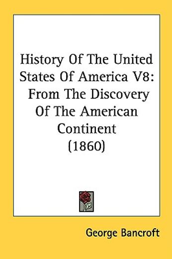 history of the united states of america v8