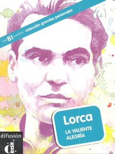 Colección Grandes Personajes. Lorca. La valiente alegría + CD