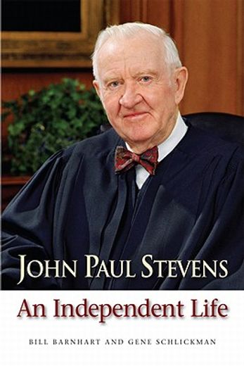 john paul stevens,an independent life (en Inglés)
