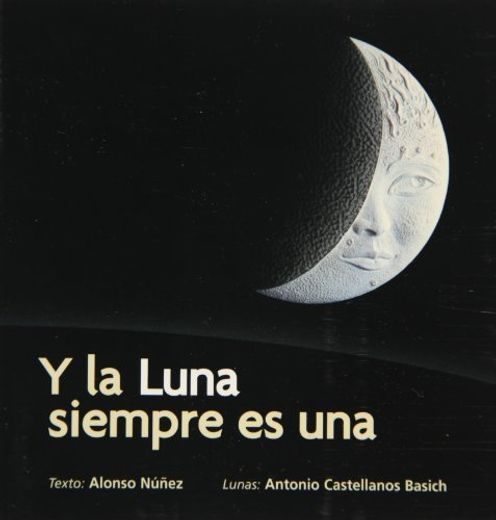 Y la Luna Siempre es una (in Spanish)
