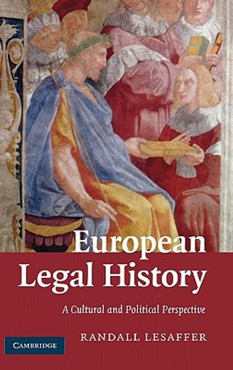 European Legal History: A Cultural and Political Perspective: The Civil law Tradition in Context (en Inglés)