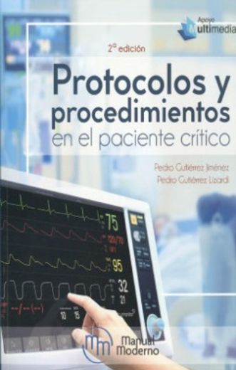 Protocolos y Procedimientos en el Paciente Critico (in Spanish)