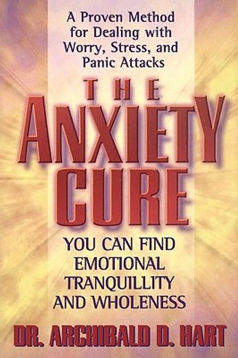 the anxiety cure,you can find emotional tranquility and wholeness
