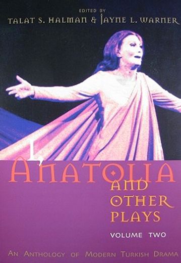 i, anatolia and other plays,an anthology of modern turkish drama