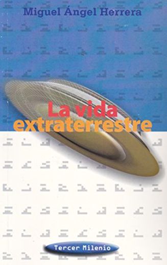 Vida Extraterrestre, la (Spanish Edition)