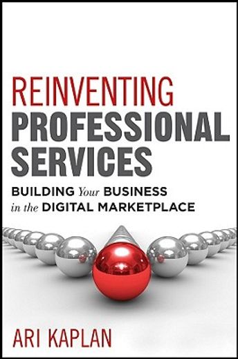 reinventing professional services,building your business in the digital marketplace
