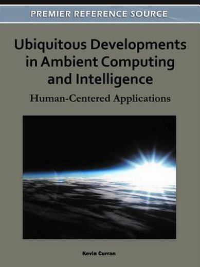 ubiquitious developments in ambient computing and intelligence,human-centered applications