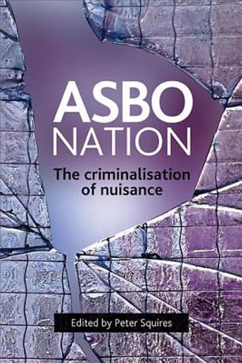asbo nation,the criminalisation of nuisance