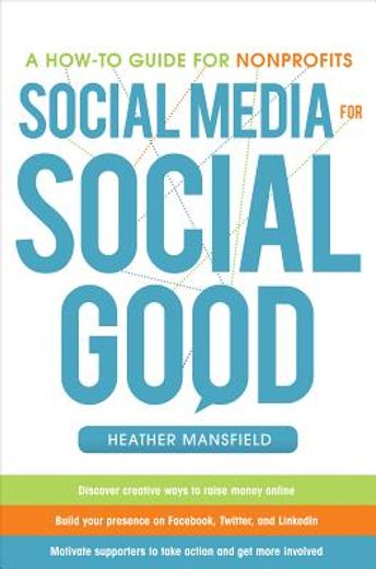 Social Media for Social Good: A How-to Guide for Nonprofits (en Inglés)