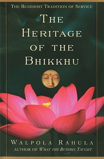 the heritage of the bhikkhu,the buddhist tradition of service