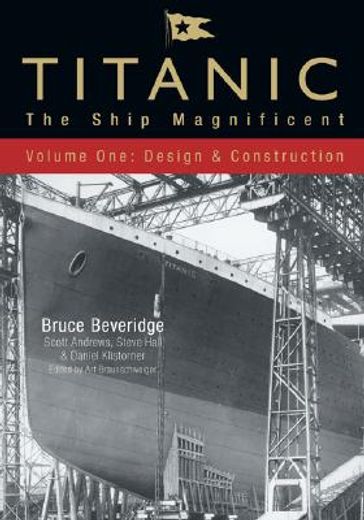 titanic the ship magnificent,design & construction