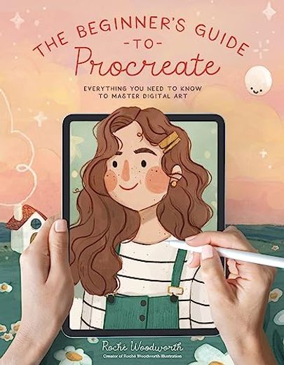 The Beginner's Guide to Procreate: Everything You Need to Know to Master Digital Art (en Inglés)