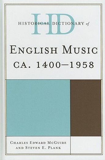 historical dictionary of english music,ca. 1400-1958