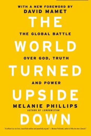 the world turned upside down,the global battle over god, truth, and power (en Inglés)