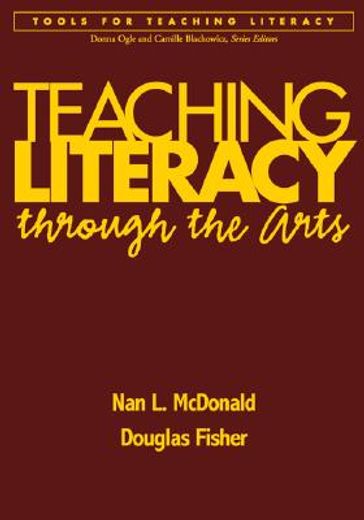 Teaching Literacy Through the Arts (en Inglés)
