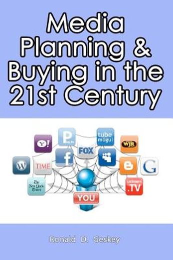 media planning & buying in the 21st century (en Inglés)