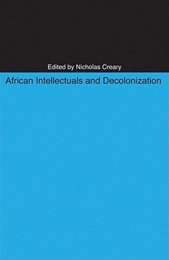 african intellectuals and decolonization