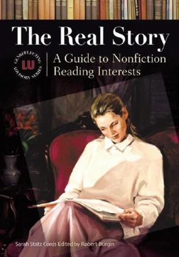 the real story,a guide to nonfiction reading interests