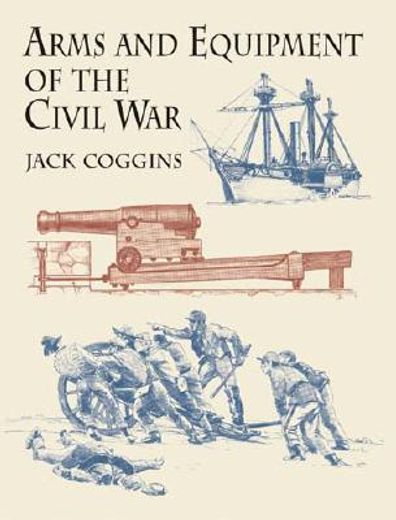 arms and equipment of the civil war (en Inglés)