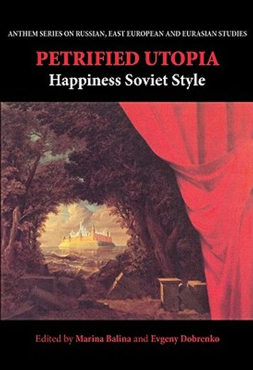 petrified utopia,happiness soviet style