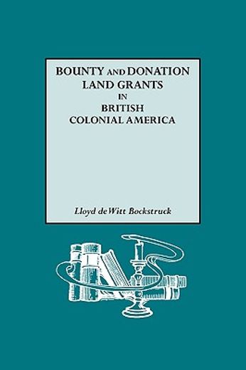 bounty and donation land grants in british colonial america (in English)
