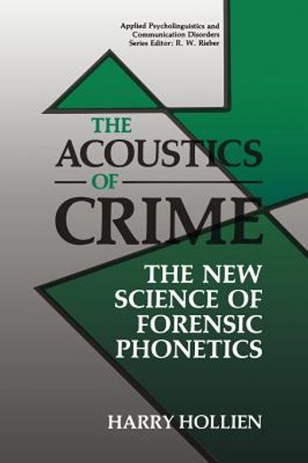 the acoustics of crime,the new science of forensic phonetics