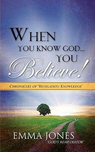 'when you know god..you believe!'