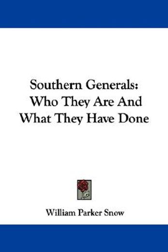 southern generals: who they are and what