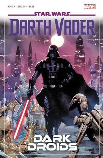 Star Wars: Darth Vader by Greg pak Vol. 8 - Dark Droids (en Inglés)