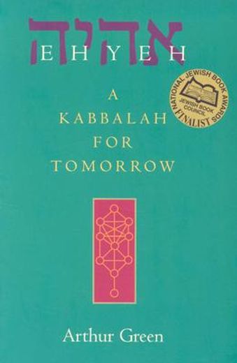 ehyeh,a kabbalah for tomorrow