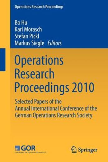 operations research proceedings 2010,selected papers of the annual international conference of the german operations research soceity