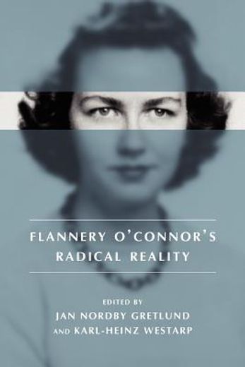 flannery o´connor´s radical reality