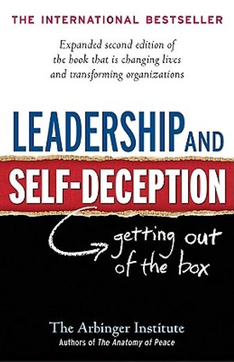 leadership and self-deception,getting out of the box