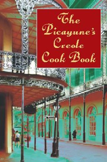 the picayune´s creole cook book (in English)