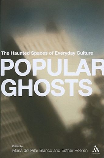 popular ghosts,the haunted spaces of everyday culture