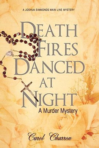 death fires danced at night: a murder mystery