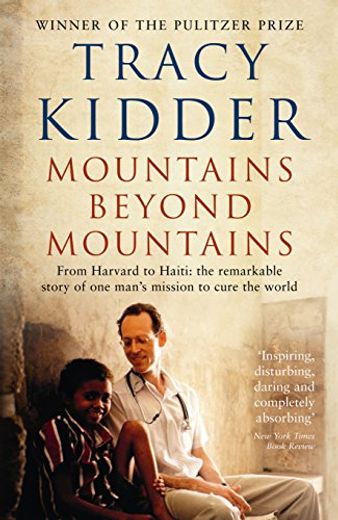 Mountains Beyond Mountains: One Doctor's Quest to Heal the World