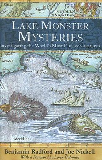 lake monster mysteries,investigating the world´s most elusive creatures (in English)