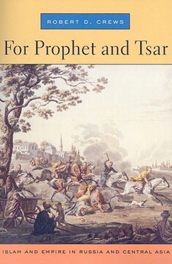 for prophet and tsar,islam and empire in russia and central asia (en Inglés)